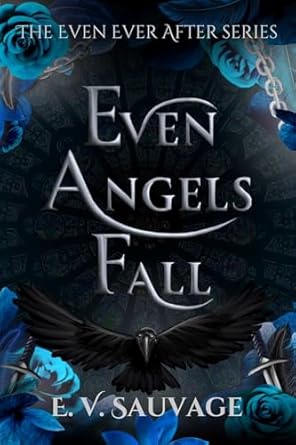 Even Angels Fall (Even Ever After #1)