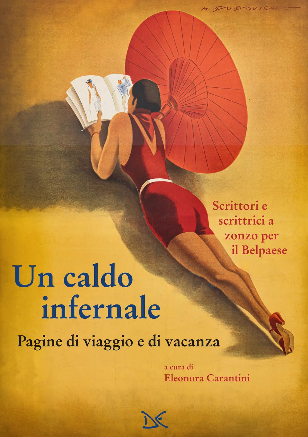Un caldo infernale. Pagine di viaggio e di vacanza (Paperback)