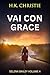 Vai con Grace (Selena Bailey Vol. 4) (Italian Edition)