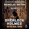 Sherlock Holmes and the Real Thing by Nicholas Meyer