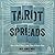 Tarot Spreads: How to Read Them, Create Them, and Revise Them