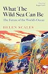 What the Wild Sea...
