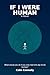 If I Were Human
