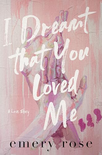 I Dreamt That You Loved Me (Kindle Edition)