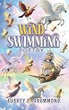 Wind Swimming by Aubrey E. Drummond Wind Swimming by Aubrey E. Drummond