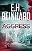 Aggress by E.H. Reinhard