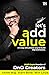 Let's Add Value: An Easy and Proven Way to Build Big Businesses
