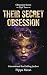 Their Secret Obsession - Part Two by Pippa Moon