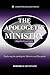 The Apologetic Ministry: Ex...