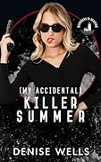 (My Accidental) Killer Summer