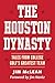 The Houston Dynasty: Tales ...