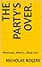 The Party's Over.: What was...