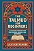 The Talmud for Beginners by Silas Greyshore
