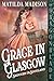 Grace in Glasgow: A Scottis...