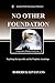 No Other Foundation: Explor...