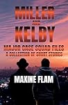Miller and Kelby: Major case squad files: a collection of short stories