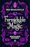 Formidable Magic by Iris Beaglehole