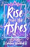 Rise from the Ashes by Candace Wondrak