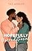 Hopefully Unconditional by Taz Ansley Hopefully Unconditional by Taz Ansley