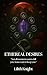 Ethereal Desires by Lilith Knight