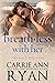 Breathless With Her (The Carr Family , #1)