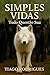Simples Vidas: Tudo Questão...