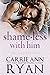 Shameless With Him (The Carr Family , #3)