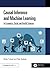 Causal Inference and Machine Learning: In Economics, Social, and Health Sciences