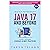 Quick Reference Java 17 and Beyond: Refresh your Java Language syntax and concepts