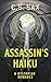 Assassin's Haiku: A Dystopi...
