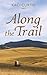 Along the Trail