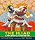 The Iliad: The must-have illustrated edition of Homer’s Iliad: an award-winning retelling with stunning artwork, the perfect gift for fans of Greek myths from age 9 to adult