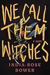 We Call Them Witches