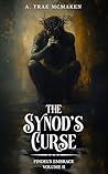 The Synod's Curse by A. Trae McMaken