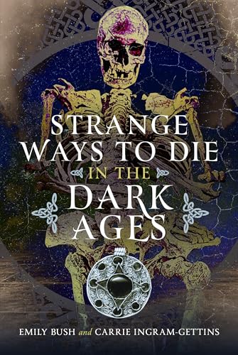 Strange Ways to Die in the Dark Ages (Hardcover)