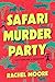 Safari Murder Party by Rachel   Moore
