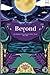 Beyond: An anthology of sto...