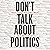 Don't Talk About Politics: How to Change 21st-Century Minds