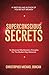 Superconscious Secrets by Christopher Michael Duncan