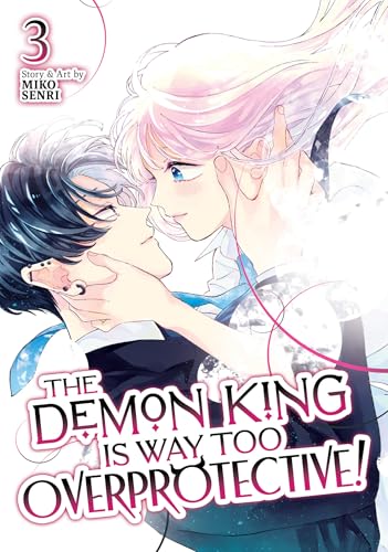 The Demon King is Way Too Overprotective! Vol. 3 (Paperback)