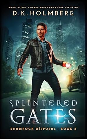 Splintered Gates (Shamrock Disposal Book 2)