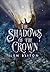 The Shadows of the Crown