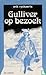 Gulliver op bezoek (Histori...