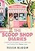 The Scoop Shop Diaries by Tessa Bloom
