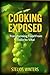 Cooking Exposed: Transformi...