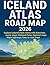 Iceland Atlas Road Map 2026...