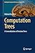 Computation Trees: A Genera...