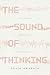The Sound of Thinking: A Li...