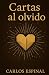 Cartas al olvido by Carlos Espinal
