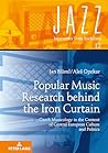 Popular Music Research behind the Iron Curtain (Jazz under State Socialism, 12)